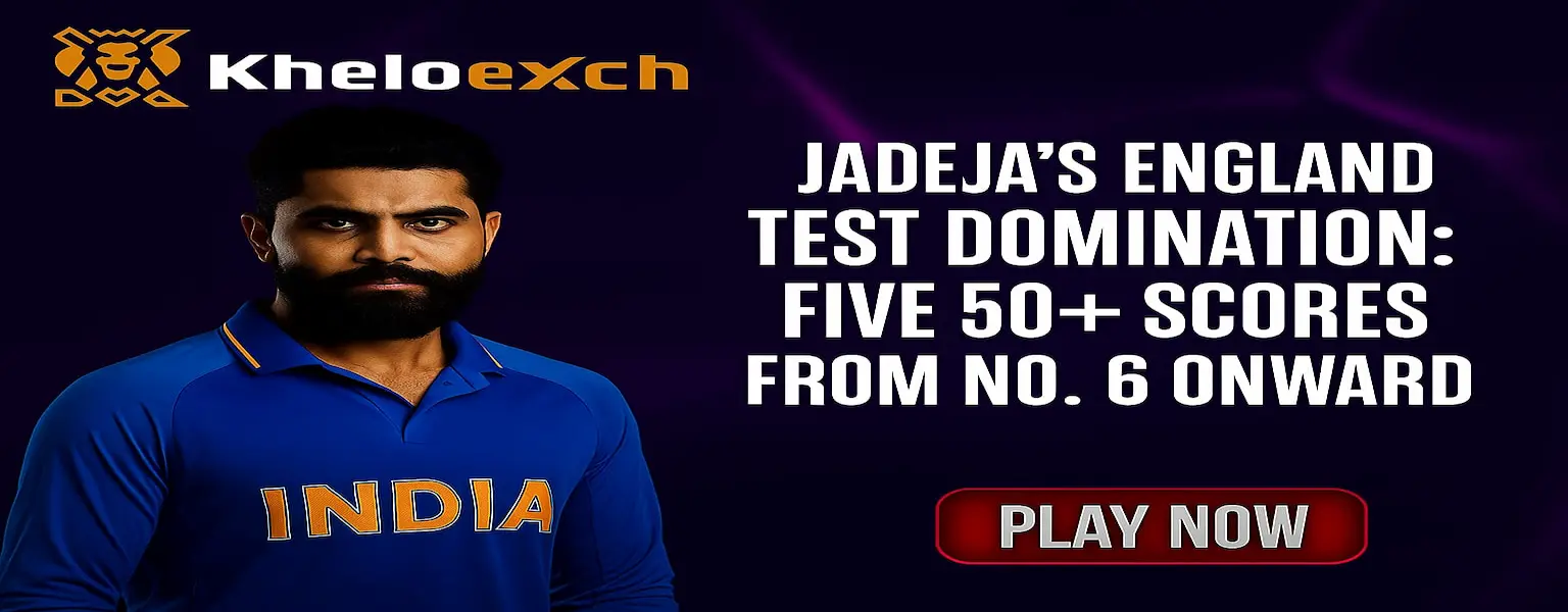 Jadeja’s England Test Domination Five 50+ Scores from No. 6 Onward